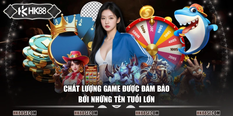 Chất lượng game được đảm bảo bởi những tên tuổi lớn